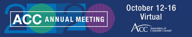 ACC Annual Meeting October 12-16 Virtual Association of Corporate Counsel