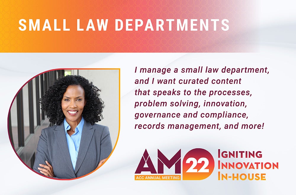 Small Law Departments - I manage a small law department, and I want curated content that speaks to the processes, problem solving, innovation, governance and compliance, records management, and more! 