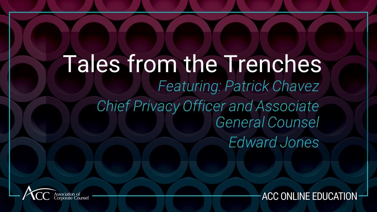 Tales from the Trenches featuring Patrick Chavez Chief Privacy Officer and Associate General Counsel Edward Jones