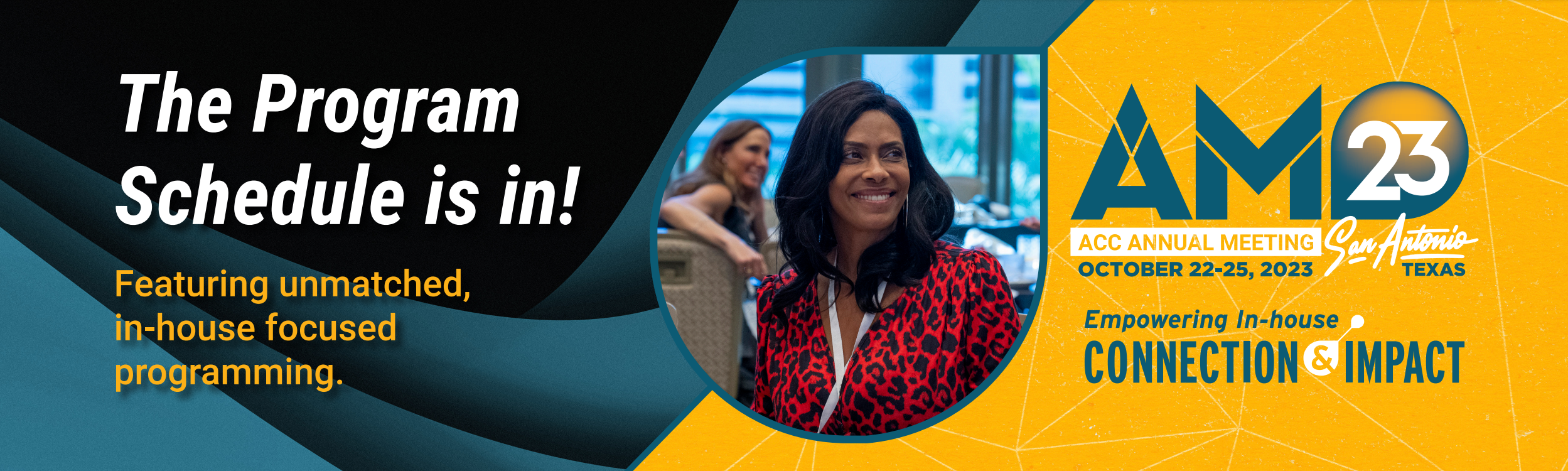 The program schedule is in! Featuring unmatched, in-house focused programming. - ACC Annual Meeting Oct 22-25, 2023.