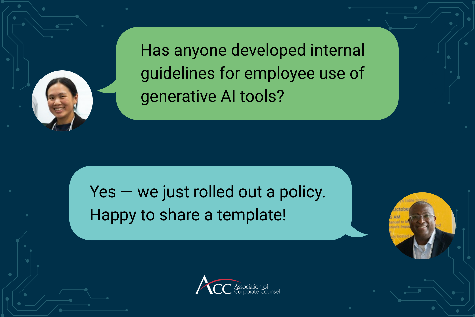 Community conversation: "Has anyone developed internal guidelines for employee use of generative AI tools?" "Yes, we just rolled out a policy. Happy to share a template"