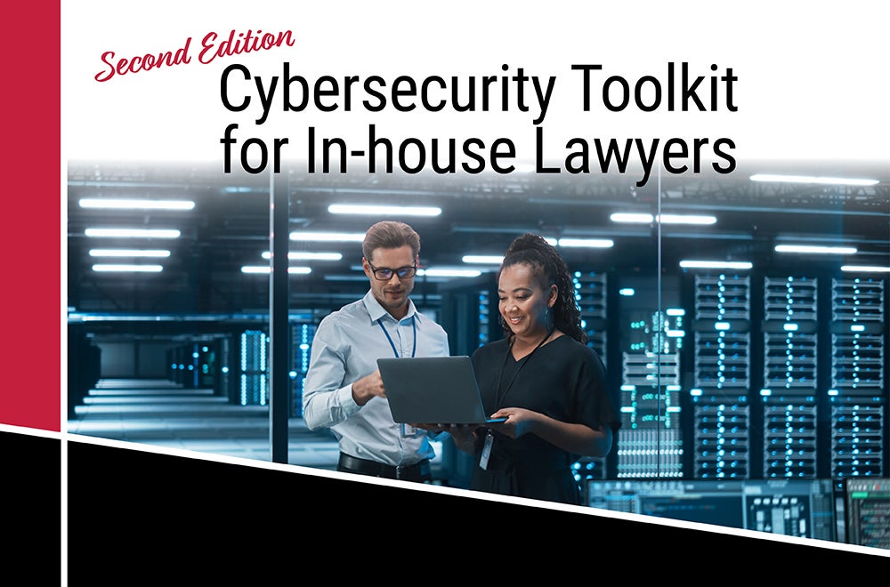 Cybersecurity Toolkit for In-House Lawyers, Second Edition
